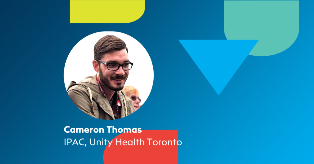 Cameron Thomas IPAC Specialist at Unity Health Toronto