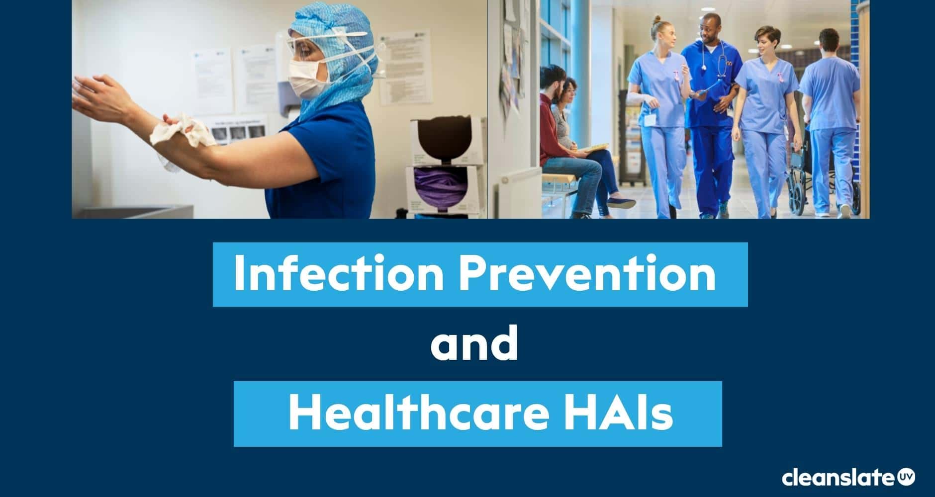 Infection Prevention and Healthcare HAIs